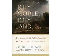 Holy People, Holy Land, 2nd ed.: A Theological Introduction to the Bible