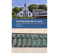 Holy Pilgrimage Sites in Japan: Essential Guidebook to History and GPS Locations
