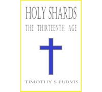 Holy Shards: The Thirteenth Age