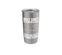 Holy Shift Function Math Teacher Calculus Algebra Math Club Stainless Steel Insulated Tumbler