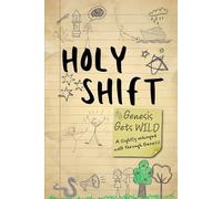 Holy Shift: Genesis Gets Wild