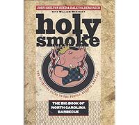 Holy Smoke: The Big Book of North Carolina Barbecue