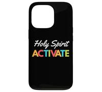 Holy Spirit Activate - Funny Christian Religious Case for iPhone 13 Pro