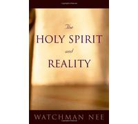 Holy Spirit and Reality, The by Watchman Nee (2001-07-01)