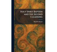 Holy Spirit Baptism and the Second Cleansing
