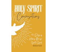 Holy Spirit Conversations: 40 days of making room for God to speak
