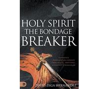 Holy Spirit: Experience Permanent Deliverance from Ment - Paperback NEW Hernande