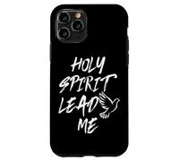 Holy Spirit Lead Me - Christian Case for iPhone 11 Pro