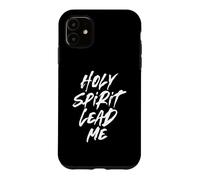 Holy Spirit Lead Me - Christian Jesus Church Faith - Paint Case for iPhone 11