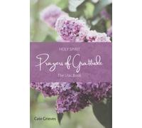 Holy Spirit Prayers of Gratitude: The Lilac Book
