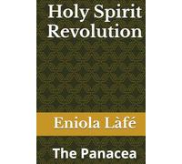 Holy Spirit Revolution: The Panacea