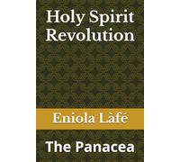 Holy Spirit Revolution: The Panacea