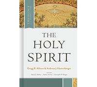 Holy Spirit, The (Theology for the People of God)