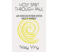 HOLY SPIRIT THROUGH PAUL: AN ENCOUNTER WITH HOLY SPIRIT (THE ACTS OF THE APOSTLES)