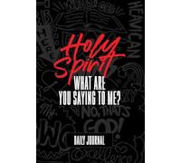 Holy Spirit, What Are You Saying to Me? Journal