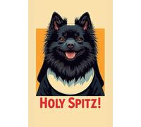 Holy Spitz! Funny German Spitz Notebook - Cute Dog Lover Journal with 120 Lined Pages