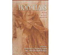 Holy Tears: Weeping in the Religious Imagination