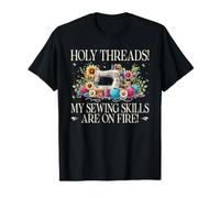 Holy Threads Sewing Skills Machine Spools Craft Sewing Lover T-Shirt