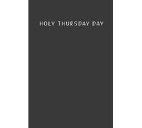 Holy Thursday Day: Notebook Gift to Celebrate this Special Day, 100 Pages with Timeline, 6"x9", Matte Finish