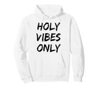 Holy Vibes Only Christian Believer God Faith Jesus Christ Pullover Hoodie