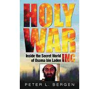 Holy War Inc. Inside the Secret World of Osama bin Laden