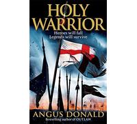Holy Warrior (Outlaw Chronicles) by Angus Donald (22-Jul-2010) Paperback