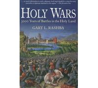 Holy Wars: 3000 Years of Battles in the Holy Land