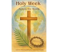 Holy Week Across the World: A Catholic’s Journey to Easter