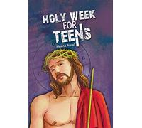 Holy Week for Teens
