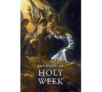 Holy Week: Palm Sunday and the Sacred Triduum