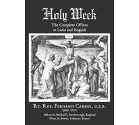 Holy Week: The Complete Offices in Latin and English