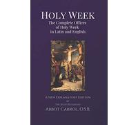 Holy Week: The Complete Offices of Holy Week in Latin and English