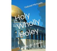 Holy Wholly Holey: Holy - N - Exodus (Study N Hebrew)