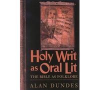 Holy Writ as Oral Lit: The Bible as Folklore