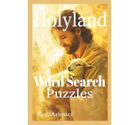 Holyland Word Search Puzzles: Discover the Life of Jesus, His Miracles, Parables, and the Early Church Through Inspiring New Testament Word Search Puzzles
