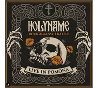 HolyName - Rock Against Traffic - Live In Pomona