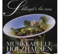 Holzhausen,Musikkapelle - So Klingts Bei Uns,30 Jahre