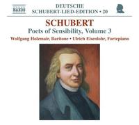 Holzmair:Eisenlohr - SCHUBERT: Lied Edition 20 - Poets of Sensibility, Volume 3