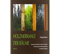 Holzmerkmale der Baume: Beschreibung der Merkma, Richter.