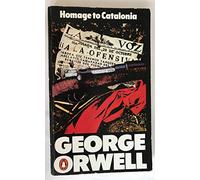 Homage to Catalonia And Looking Back On the Spanish War