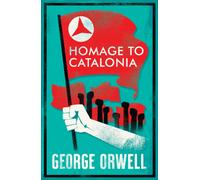 Homage to Catalonia : Annotated Edition