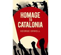 Homage to Catalonia (Arcturus Essential Orwell)
