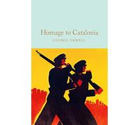 Homage to Catalonia: George Orwell (Macmillan Collector's Library, 276)