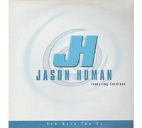 Homan,Jason Feat.Cordless - How Dare You Do [Vinyl Maxi-Single] [VINYL]