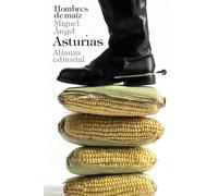 Hombres de maiz / Men of Maize (El libro de bolsillo - Bibliotecas de autor - Biblioteca Asturias)