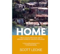 Home: A Life in Pursuit of the Human Right to Adequate Housing for Everyone, Everywhere