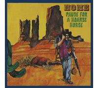 Home - A Pause For A Hoarse Horse/Long Time Comin'