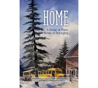 Home A Sense of Place: A Sense of Belonging
