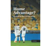 Home Advantage?: Football in the COVID-19 Era