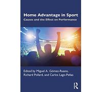 Home Advantage in Sport: Causes and the Effect on Performance